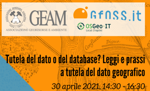 Webinar GEAM e GFOSS.it: Tutela del dato o del database? Leggi e prassi a tutela del dato geografico